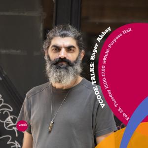 VCODE Talks: "Bager Akbay"